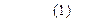              (1)